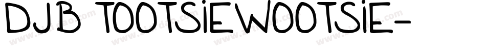 DJB TOOTSIEWOOTSIE字体转换
